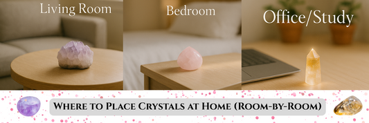Where to Place Crystals at Home (Room-by-Room)