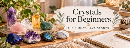Crystals for Beginners: The 9 Must-Have Stones (and How to Use Them)